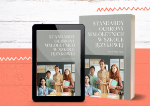 Standardy ochrony małoletnich w szkole językowej – pakiet wdrożeniowy