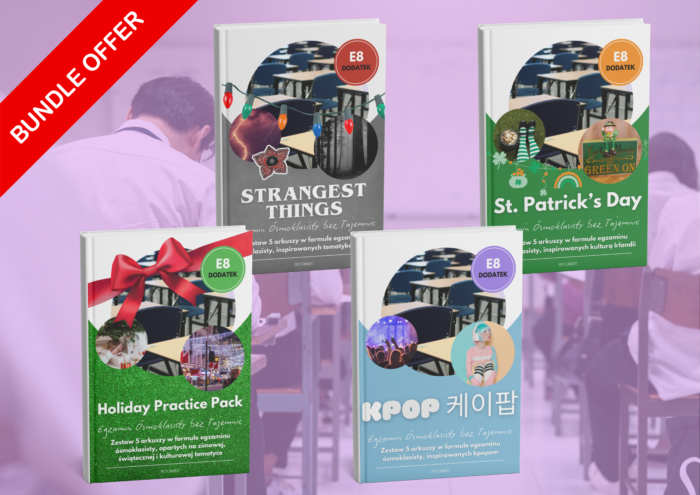 BUNDLE OFFER: 4 tematyczne dodatki „Egzamin Ósmoklasisty bez Tajemnic”